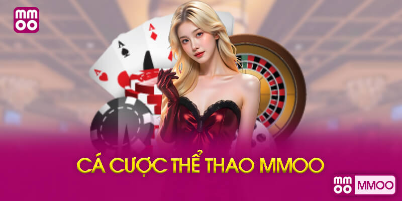 Cá Cược Thể Thao Tại MMOO