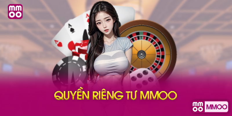 Cách MMOO Bảo Vệ Quyền Riêng Tư Của Bạn