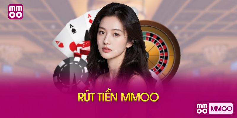 Xử Lý Các Vấn Đề Khi Rút Tiền MMOO